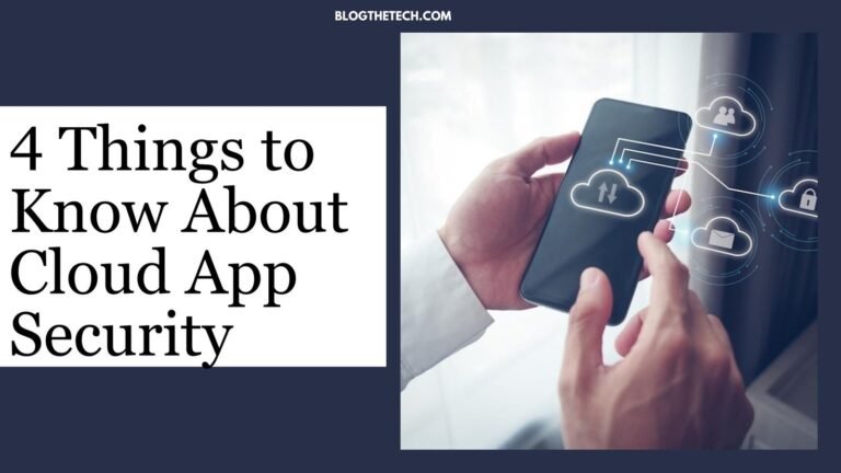 4 Things to Know About Cloud App Security