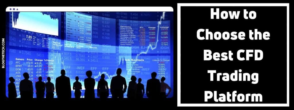 How to Choose the Best CFD Trading Platform