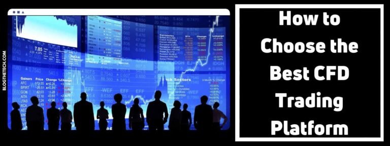 How to Choose the Best CFD Trading Platform