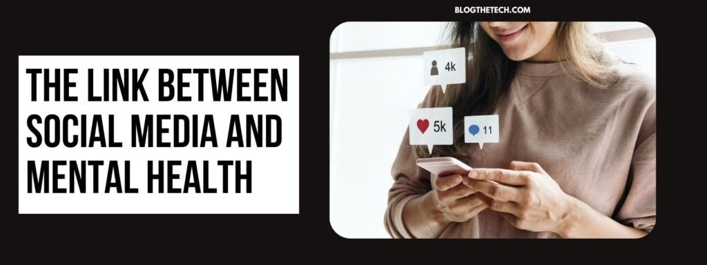 The Link Between Social Media and Mental Health
