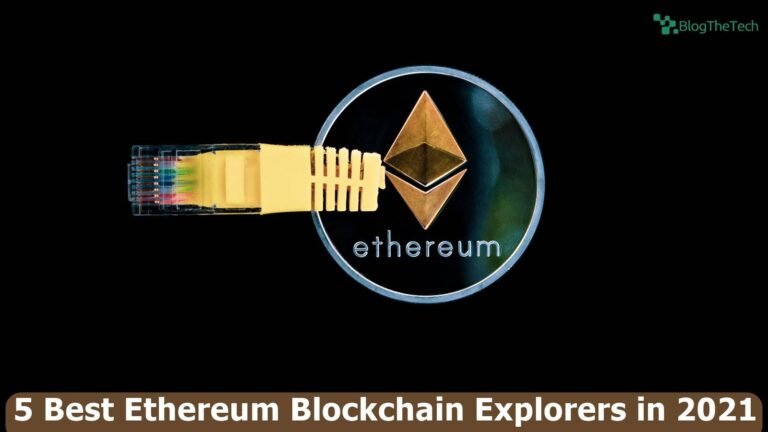 5 Best Ethereum Blockchain Explorers in 2021