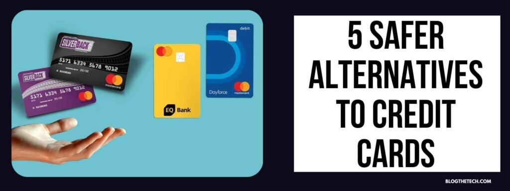 5 Safer Alternatives To Credit Cards