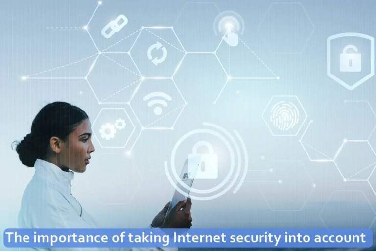 The importance of taking Internet security into account