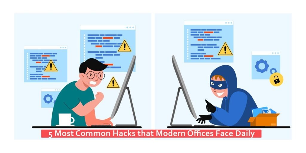 5 Most Common Hacks that Modern Offices Face Daily