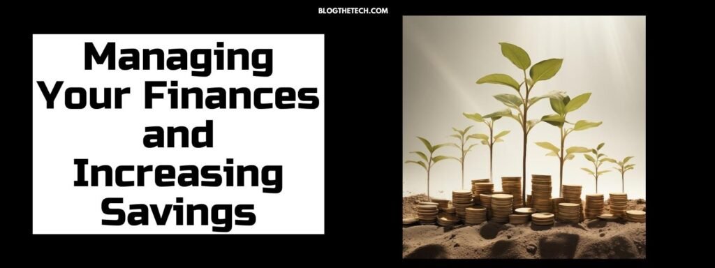 Managing Your Finances and Increasing Savings
