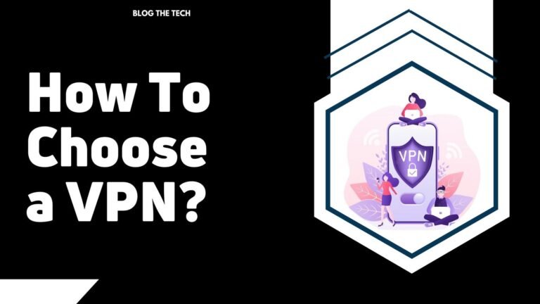 How To Choose a VPN?