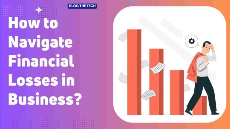 How to Navigate Financial Losses in Business?