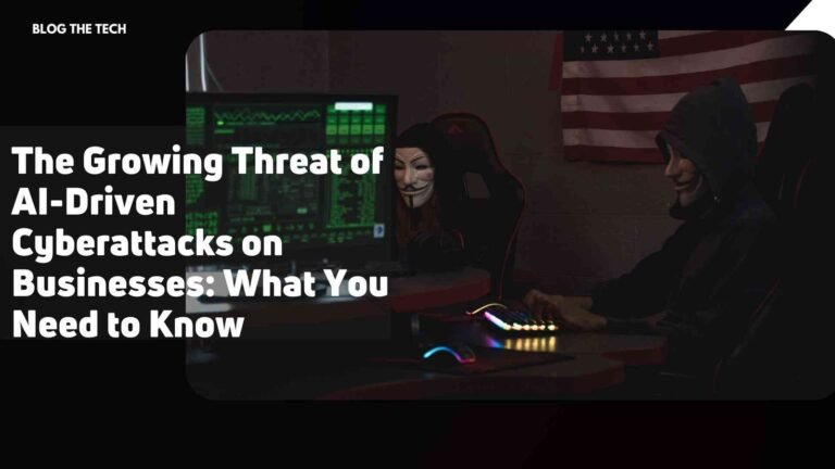 The Growing Threat of AI-Driven Cyberattacks on Businesses: What You Need to Know