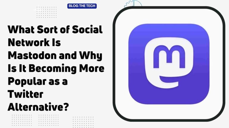 What Sort of Social Network Is Mastodon and Why Is It Becoming More Popular as a Twitter Alternative?