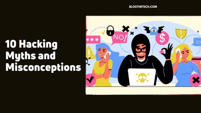 10 Hacking Myths and Misconceptions