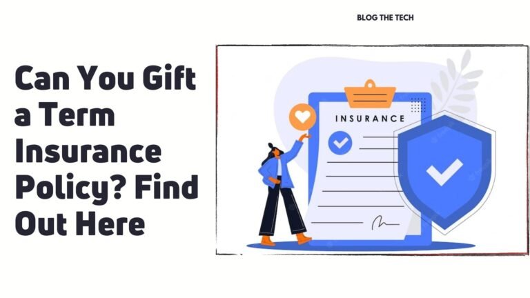 Can You Gift a Term Life Insurance Policy?