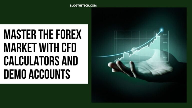 Master the Forex Market with CFD Calculators and Demo Accounts