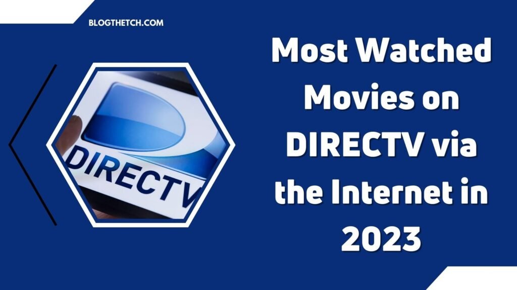 Most Watched Movies on DIRECTV via the Internet in 2023