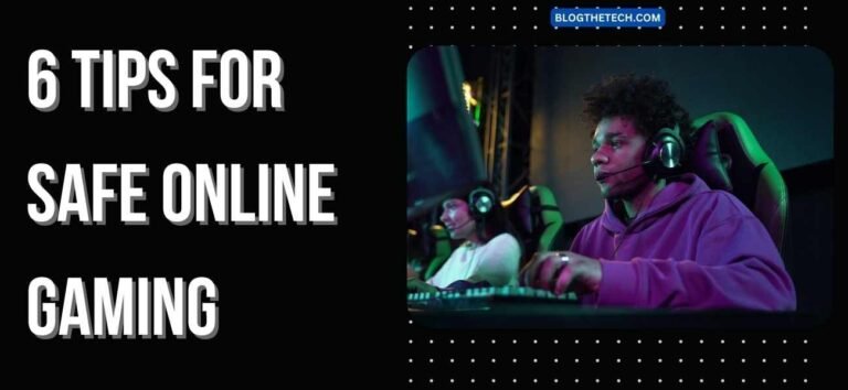 6 Tips For Safe Online Gaming