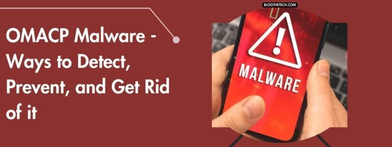 OMACP Malware – Ways to Detect, Prevent, and Get Rid of It