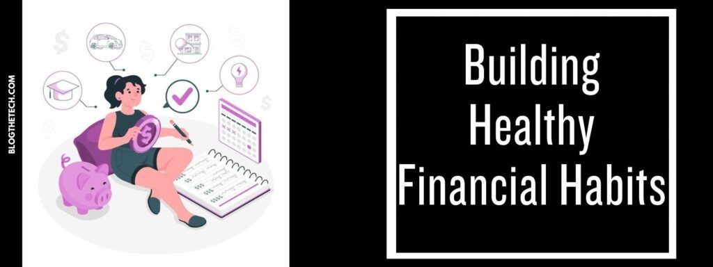 Building Healthy Financial Habits