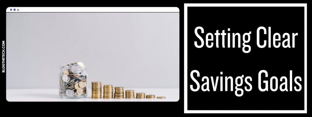Setting Clear Savings Goals