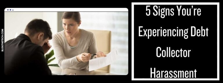5 Signs You’re Experiencing Debt Collector Harassment